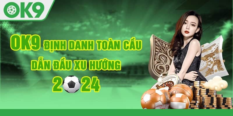 OK9 - Khẳng định sự uy tín với các đối tác